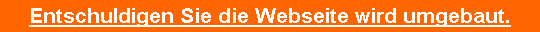 Textfeld: Entschuldigen Sie die Webseite wird umgebaut.